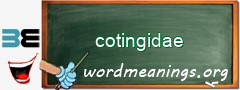 WordMeaning blackboard for cotingidae